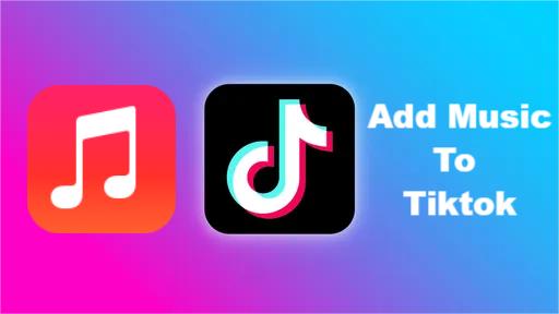 How To Add Music To Tiktok Videos