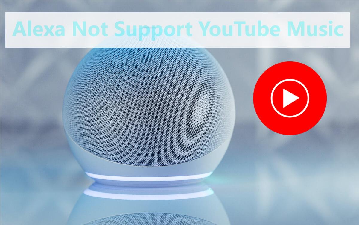 Why Does Alexa Not Support YouTube Music